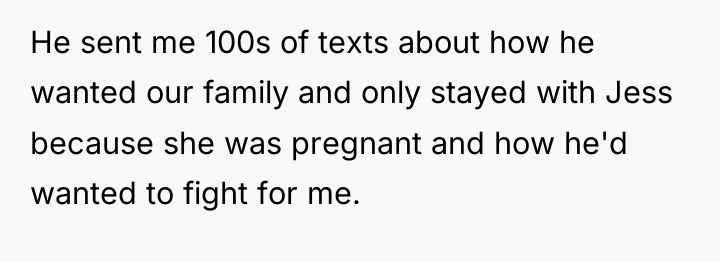 He sent me 100s of texts about how he wanted...