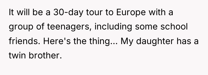 It will be a 30-day tour to Europe with a...