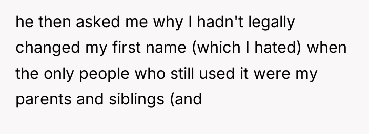 he then asked me why I hadn't legally changed my...