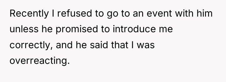 Recently I refused to go to an event with him...