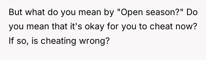 But what do you mean by "Open season?" Do you...