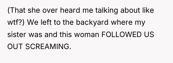 (That she over heard me talking about like wtf?) We...