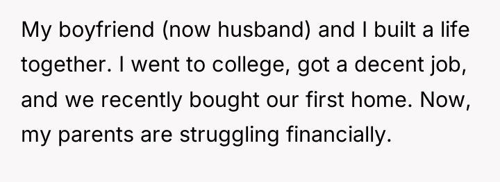 My boyfriend (now husband) and I built a life together....