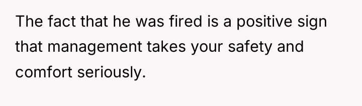 The fact that he was fired is a positive sign...