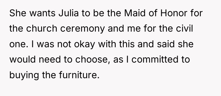 She wants Julia to be the Maid of Honor for...