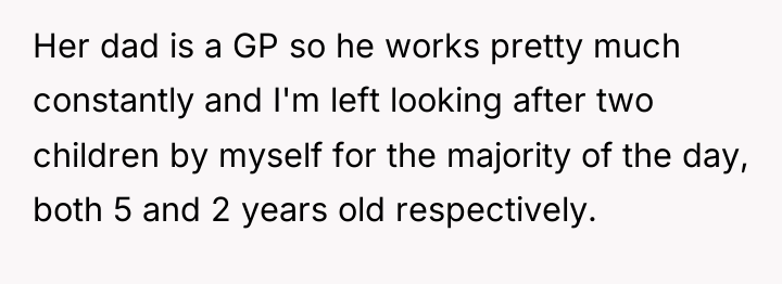 Her dad is a GP so he works pretty much...
