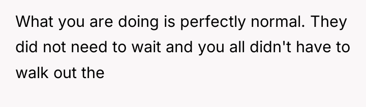 What you are doing is perfectly normal. They did not...