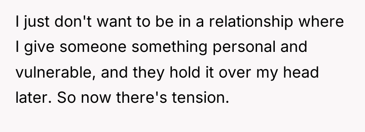 I just don't want to be in a relationship where...