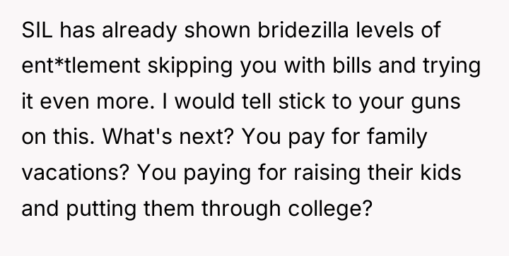 SIL has already shown bridezilla levels of ent*tlement skipping you...