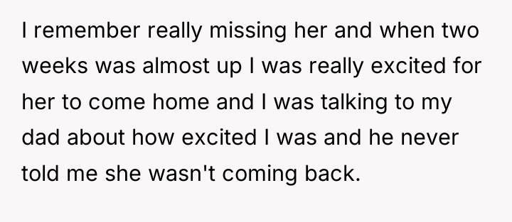 I remember really missing her and when two weeks was...