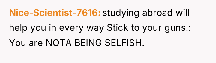 Nice-Scientist-7616 studying abroad will help you in every way Stick...