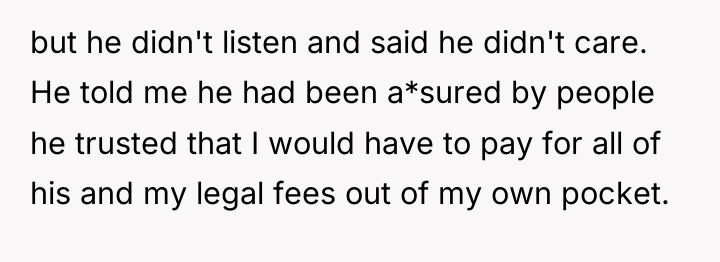 but he didn't listen and said he didn't care. He...