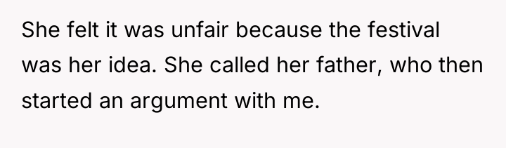 She felt it was unfair because the festival was her...