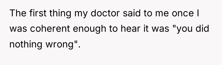 The first thing my doctor said to me once I...