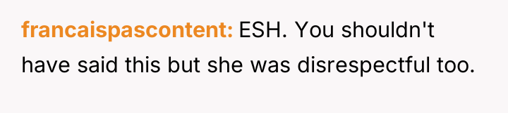 francaispascontent ESH. You shouldn't have said this but she was...