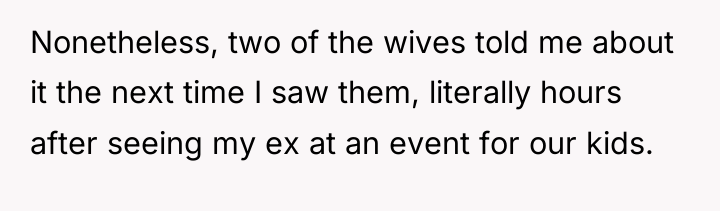 Nonetheless, two of the wives told me about it the...