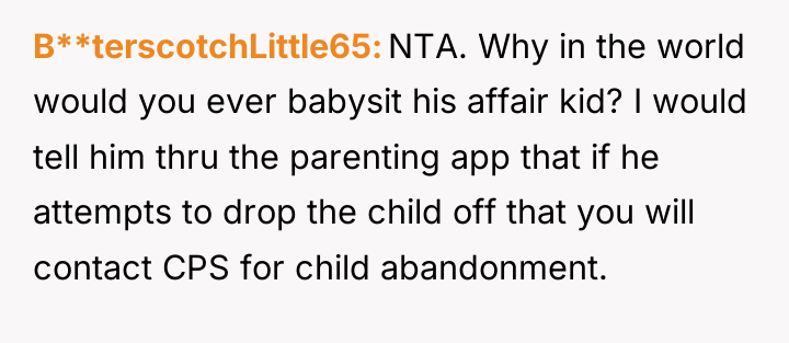 B**terscotchLittle65 NTA. Why in the world would you ever babysit...