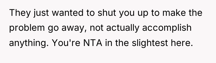 They just wanted to shut you up to make the...