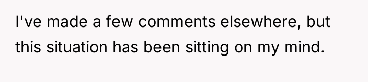 I've made a few comments elsewhere, but this situation has...