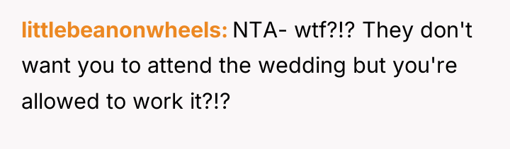 littlebeanonwheels NTA- wtf?!? They don't want you to attend the...
