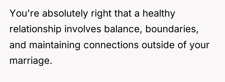 You're absolutely right that a healthy relationship involves balance, boundaries,...