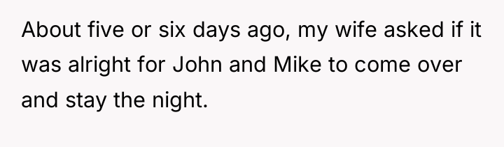 About five or six days ago, my wife asked if...