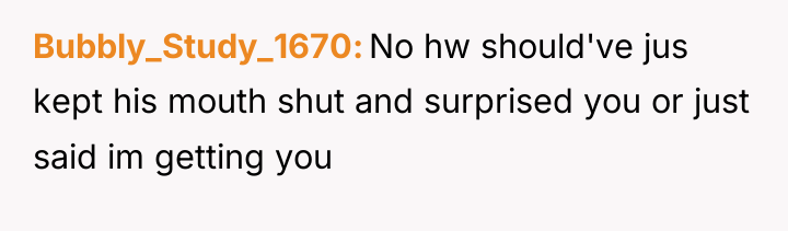 Bubbly_Study_1670 No hw should've jus kept his mouth shut and...