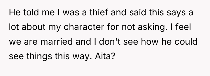 He told me I was a thief and said this...