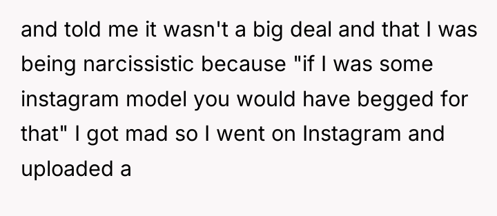 and told me it wasn't a big deal and that...