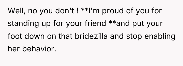 Well, no you don't ! **I'm proud of you for...