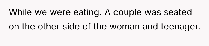 While we were eating. A couple was seated on the...