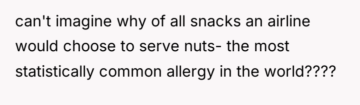 can't imagine why of all snacks an airline would choose...