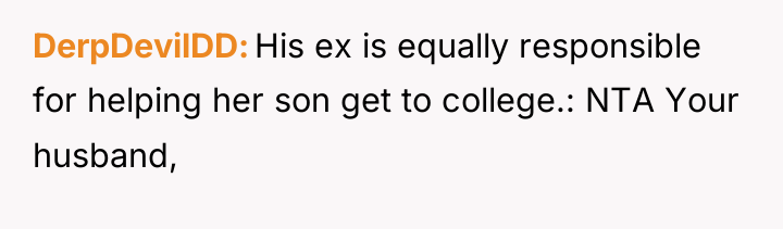 DerpDevilDD His ex is equally responsible for helping her son...
