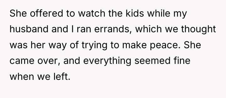 She offered to watch the kids while my husband and...