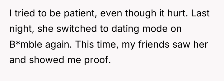 I tried to be patient, even though it hurt. Last...
