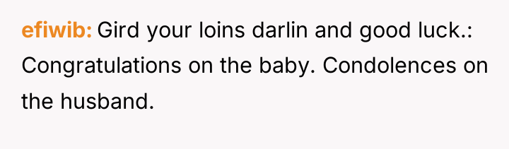 efiwib Gird your loins darlin and good luck.: Congratulations on...