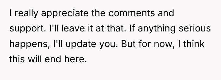 I really appreciate the comments and support. I'll leave it...