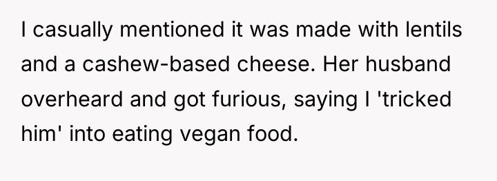 I casually mentioned it was made with lentils and a...