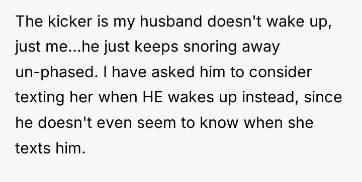 The kicker is my husband doesn't wake up, just me...he...