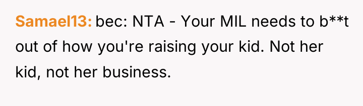 Samael13 bec: NTA - Your MIL needs to b**t out...