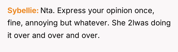 Sybellie Nta. Express your opinion once, fine, annoying but whatever....
