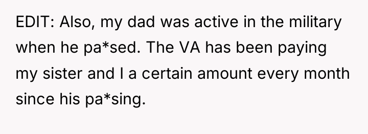 EDIT: Also, my dad was active in the military when...