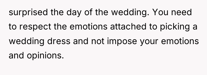 surprised the day of the wedding. You need to respect...