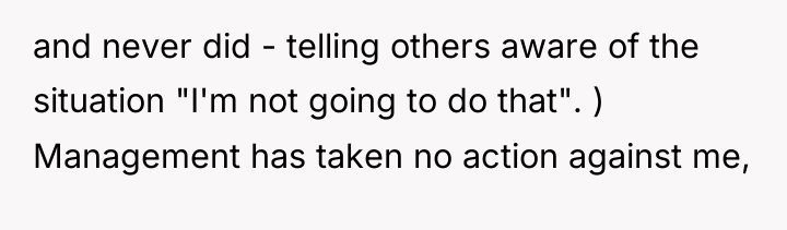 and never did - telling others aware of the situation...