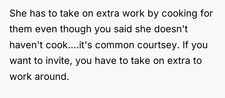 She has to take on extra work by cooking for...