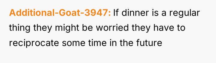 Additional-Goat-3947 If dinner is a regular thing they might be...