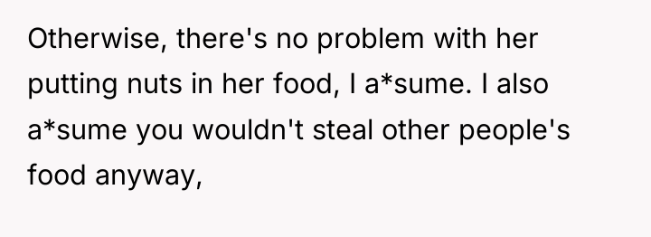 Otherwise, there's no problem with her putting nuts in her...