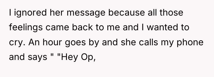 I ignored her message because all those feelings came back...