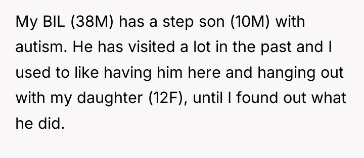 My BIL (38M) has a step son (10M) with autism....