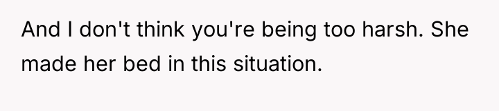 And I don't think you're being too harsh. She made...